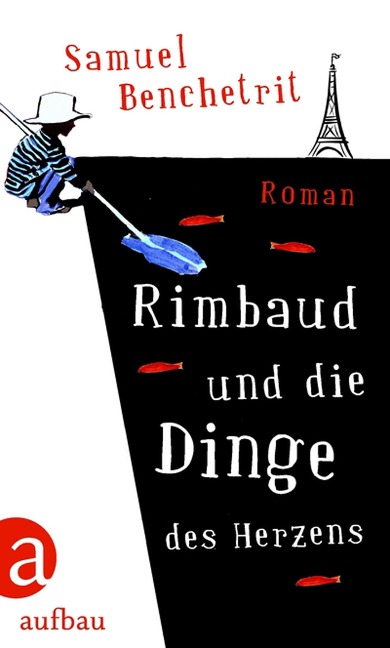 Rimbaud und die Dinge des Herzens - Samuel Benchetrit