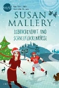 Lebkuchenduft und Schneeflockenküsse - Susan Mallery