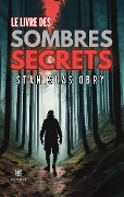 Cover-Bild zum Titel 'Le livre des sombres secrets' von 'Stanislas Obry'