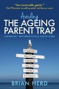 Cover-Bild zum Titel 'Avoiding the Ageing Parent Trap' von 'Brian Herd'