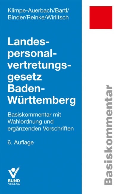 Landespersonalvertretungsgesetz Baden-Württemberg - Wolf Klimpe-Auerbach, Michael D. Wirlitsch, Ewald Bartl, Anja Reinke, Hanna Binder