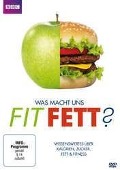 Was macht uns fit? Was macht uns fett? - Wissenswertes über Kalorien, Zucker, Fett & Fitness - 