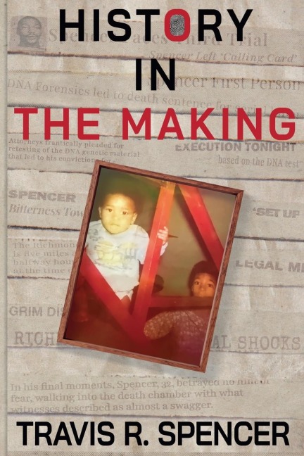 History In The Making - Travis R. Spencer