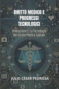 Diritto Medico E Progressi Tecnologici - Júlio César Pedrosa