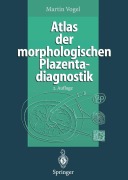 Cover-Bild zum Titel 'Atlas der morphologischen Plazentadiagnostik' von 'Martin Vogel'