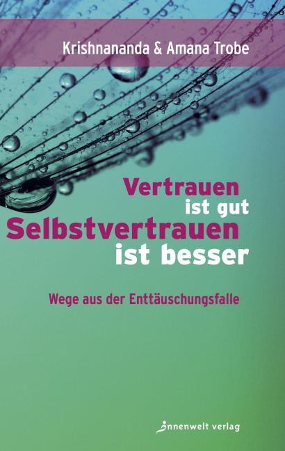 Vertrauen ist gut, Selbstvertrauen ist besser - Thomas Trobe, Gitte Demant Trobe