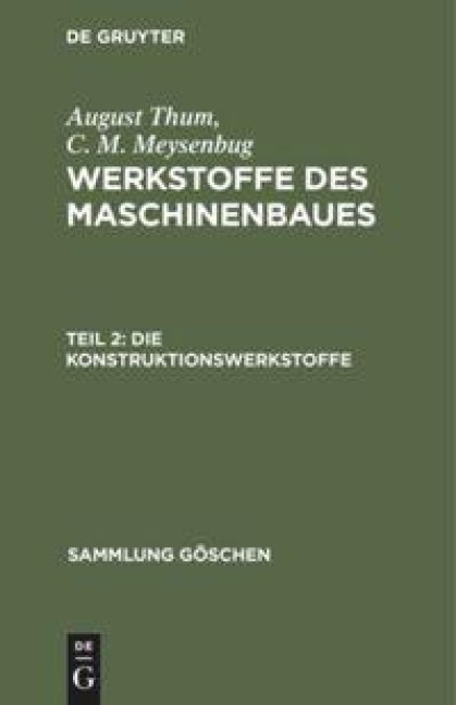 Die Konstruktionswerkstoffe - C. M. Meysenbug, August Thum