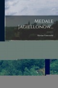 Cover-Bild zum Titel 'Medale Jagiellonów...' von 'Marian Gumowski'