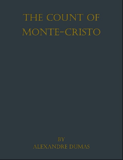 The Count of Monte Cristo - Alexandre Dumas