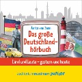 Das große Deutschlandhörbuch (Ungekürzt) - Anita Saan