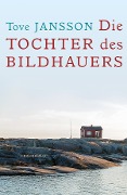 Cover-Bild zum Titel 'Die Tochter des Bildhauers' von 'Tove Jansson'