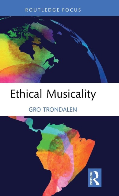Ethical Musicality - Gro Trondalen