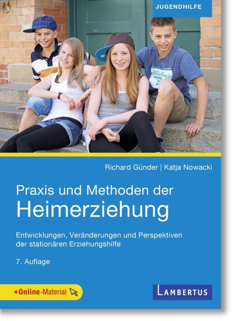 Praxis und Methoden der Heimerziehung - Richard Günder, Katja Nowacki
