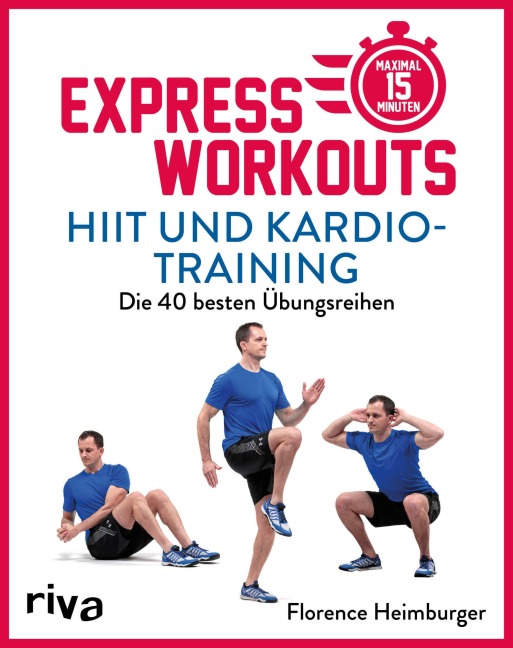 Express-Workouts - HIIT und Kardiotraining - Florence Heimburger