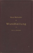 Cover-Bild zum Titel 'Neue Methoden der Wundheilung' von 'C. L. Schleich'