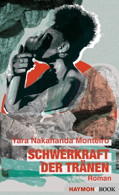 Schwerkraft der Tränen - Yara Nakahanda Monteiro