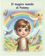 Cover-Bild zum Titel 'Il magico mondo di Pommy' von 'Paola Lampugnani'