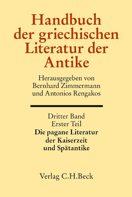 Handbuch der griechischen Literatur der Antike Bd. 3: Die griechische Literatur der Kaiserzeit und Spätantike - 