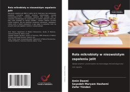 Cover-Bild zum Titel 'Rola mikrobioty w nieswoistym zapaleniu jelit' von 'Amin Daemi, Seyedeh Maryam Hashemi, Zafer Yönden'