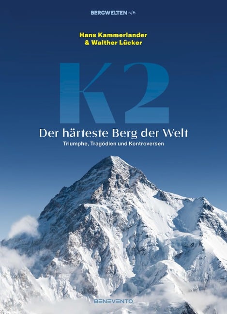 K2 - Der härteste Berg der Welt - Hans Kammerlander, Walther Lücker