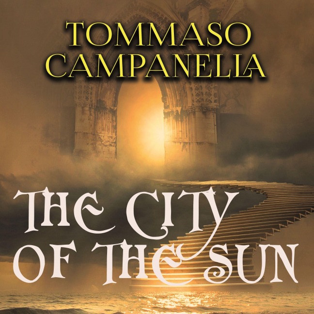 The City of The Sun - Tommaso Campanella