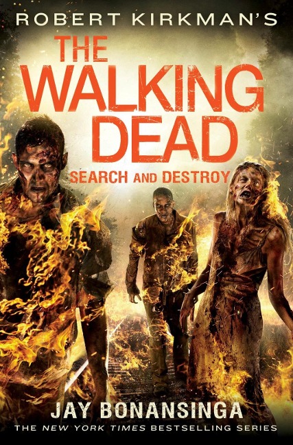 Robert Kirkman's The Walking Dead: Search and Destroy - Jay Bonansinga