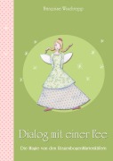 Cover-Bild zum Titel 'Dialog mit einer Fee' von 'Françoise Wischropp'