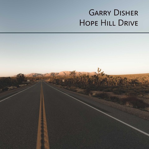 Hope Hill Drive - Garry Disher