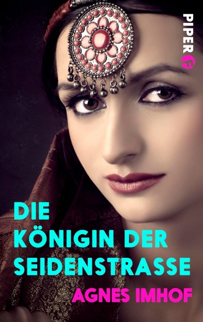 Die Königin der Seidenstraße - Agnes Imhof