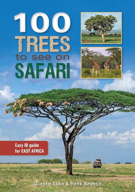 100 Trees to see on Safari - Quentin Luke, Henk Beentje