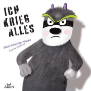 Cover-Bild zum Titel 'Ich krieg alles' von 'Edith Schreiber-Wicke, Carola Holland'
