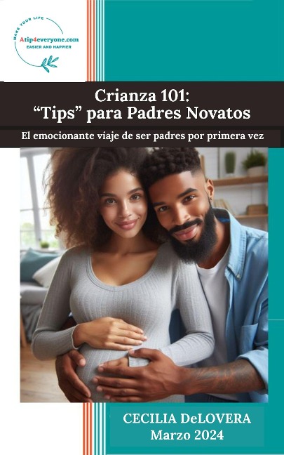 Crianza 101: Tips para Padres Novatos - Cecilia DeLovera