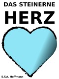 Cover-Bild zum Titel 'Das steinerne Herz' von 'E. T. A. Hoffmann'
