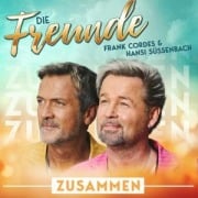 Zusammen - Die Freunde - Frank Cordes & Hansi Süssenbach