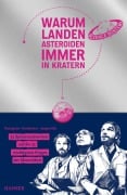 Cover-Bild zum Titel 'Warum landen Asteroiden immer in Kratern?' von 'Martin Puntigam, Helmut Jungwirth, Florian Freistetter'