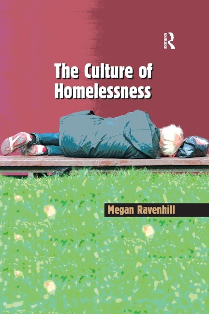 The Culture of Homelessness - Megan Ravenhill