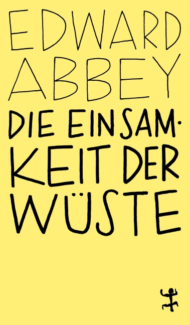 Die Einsamkeit der Wüste - Edward Abbey