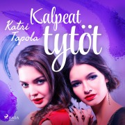 Cover-Bild zum Titel 'Kalpeat tytöt' von 'Katri Tapola'
