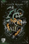 Cover-Bild zum Titel 'City of Mirth and Malice (Order and Chaos Band 2)' von 'Alexis L. Menard'