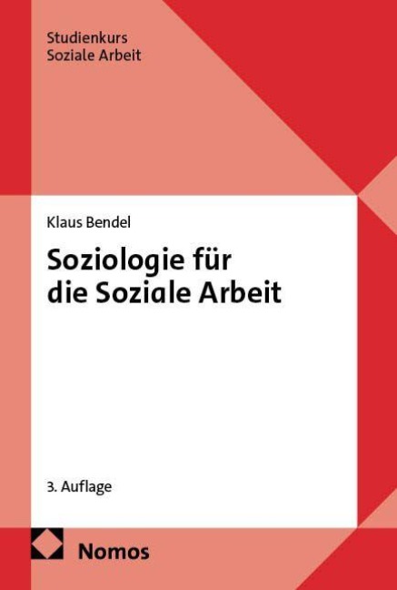 Soziologie für die Soziale Arbeit - Klaus Bendel