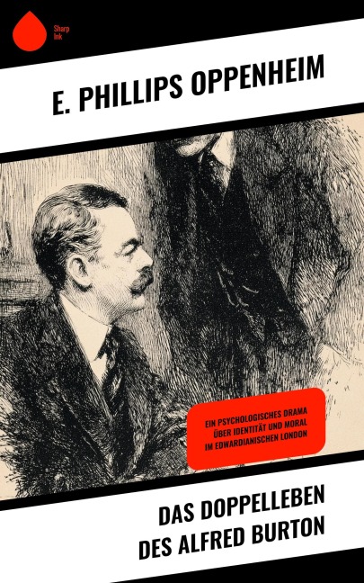Das Doppelleben des Alfred Burton - E. Phillips Oppenheim