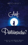 Cover-Bild zum Titel 'Auf Partnersuche?' von 'Andre Schmitt'