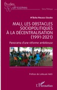 Cover-Bild zum Titel 'Mali, les obstacles sociopolitiques à la décentralisation (1991-2021)' von 'M'baha moussa Sissoko'