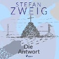 Die Antwort - Stefan Zweig