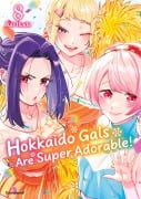 Cover-Bild zum Titel 'Hokkaido Gals Are Super Adorable! - Band 8' von 'Kai IKADA'