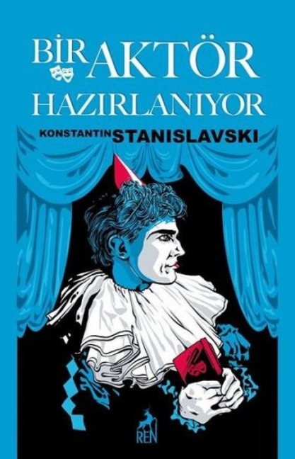 Bir Aktör Hazirlaniyor - Konstantin Stanislavski