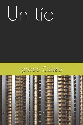 Un Tío - Ignacio Castells