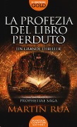 Cover-Bild zum Titel 'La profezia del libro perduto. Prophetiae saga' von 'Martin Rua'