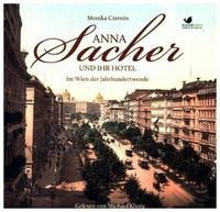 Anna Sacher und ihr Hotel - Monika Czernin