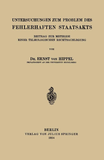 Untersuchungen zum Problem des Fehlerhaften Staatsakts - Ernst Von Hippel